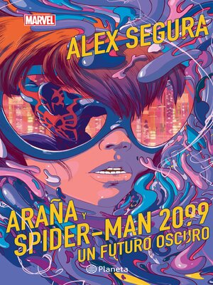 cover image of Araña y Spider-Man 2099. Un futuro oscuro
